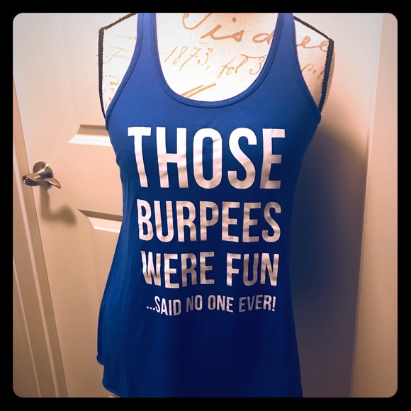 Those Burpees Were Fun... Said No One Ever!Tanktop - Picture 1 of 2